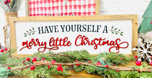 Have yourself a merry little Christmas sign