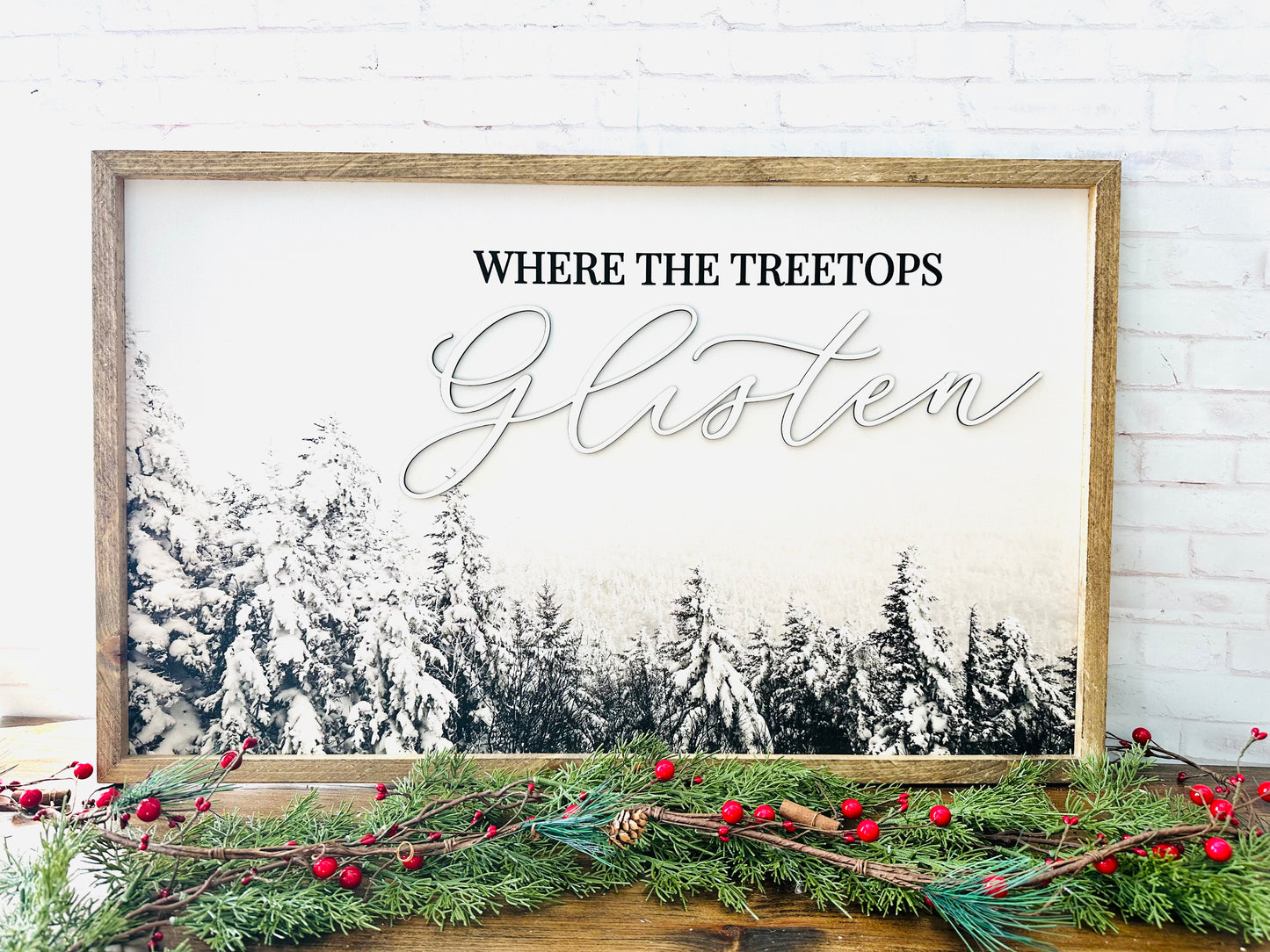 Where the treetops glisten framed canvas sign