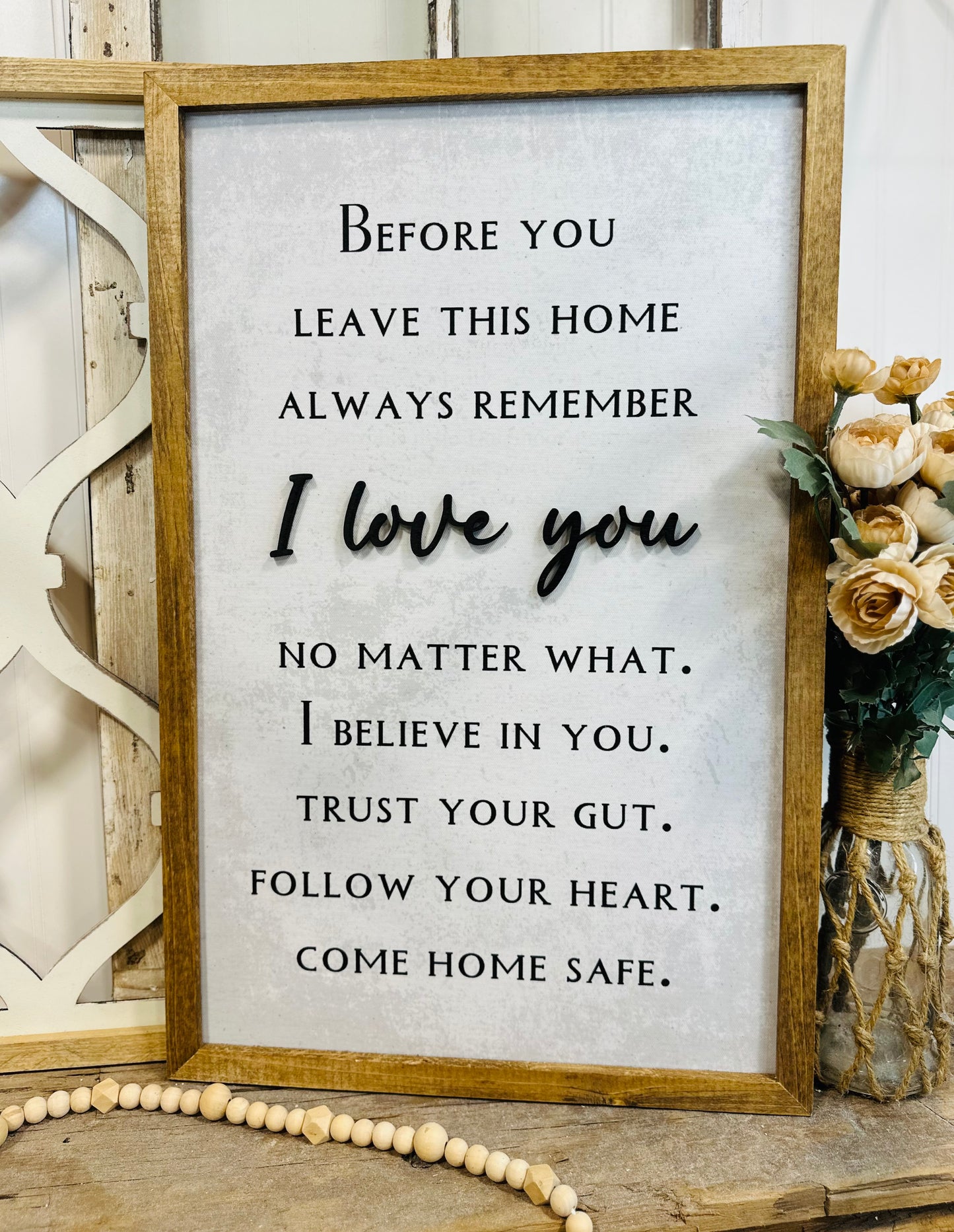 Come home safe I love you wood framed canvas sign