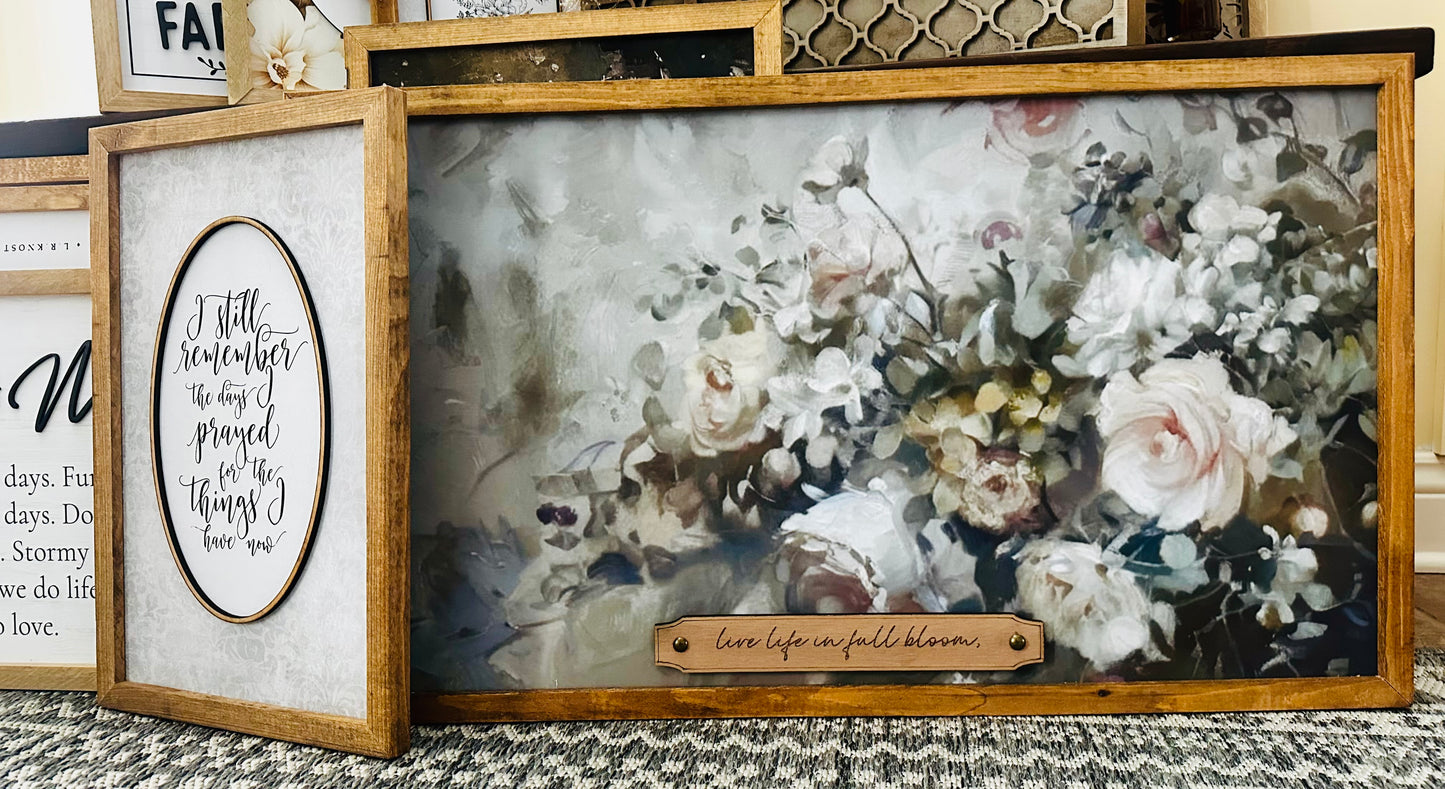 Live life in full bloom wood framed canvas sign