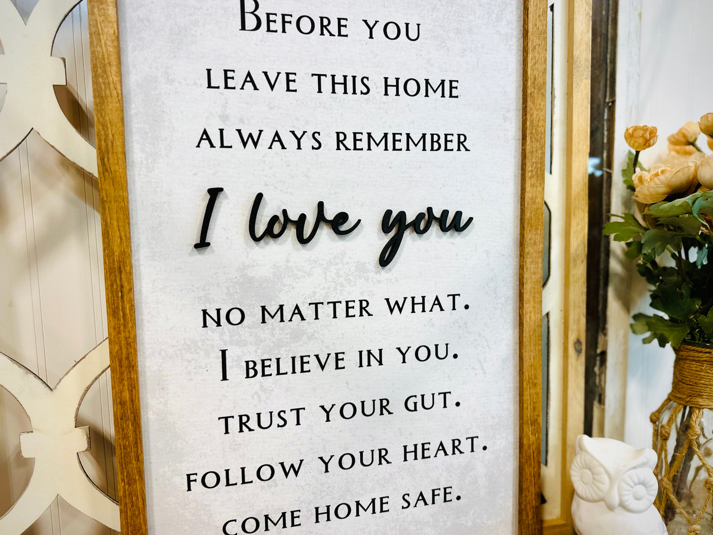 Come home safe I love you wood framed canvas sign