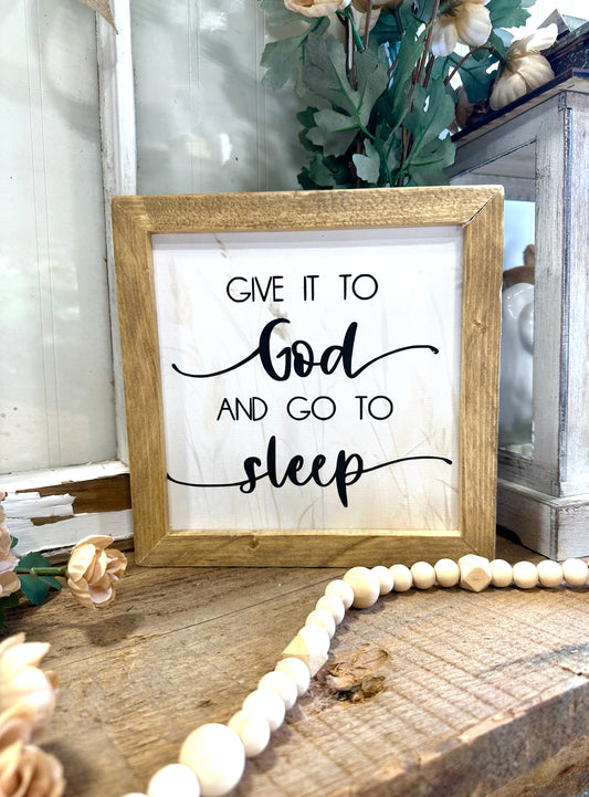 Give it to god and go to sleep mini framed canvas sign