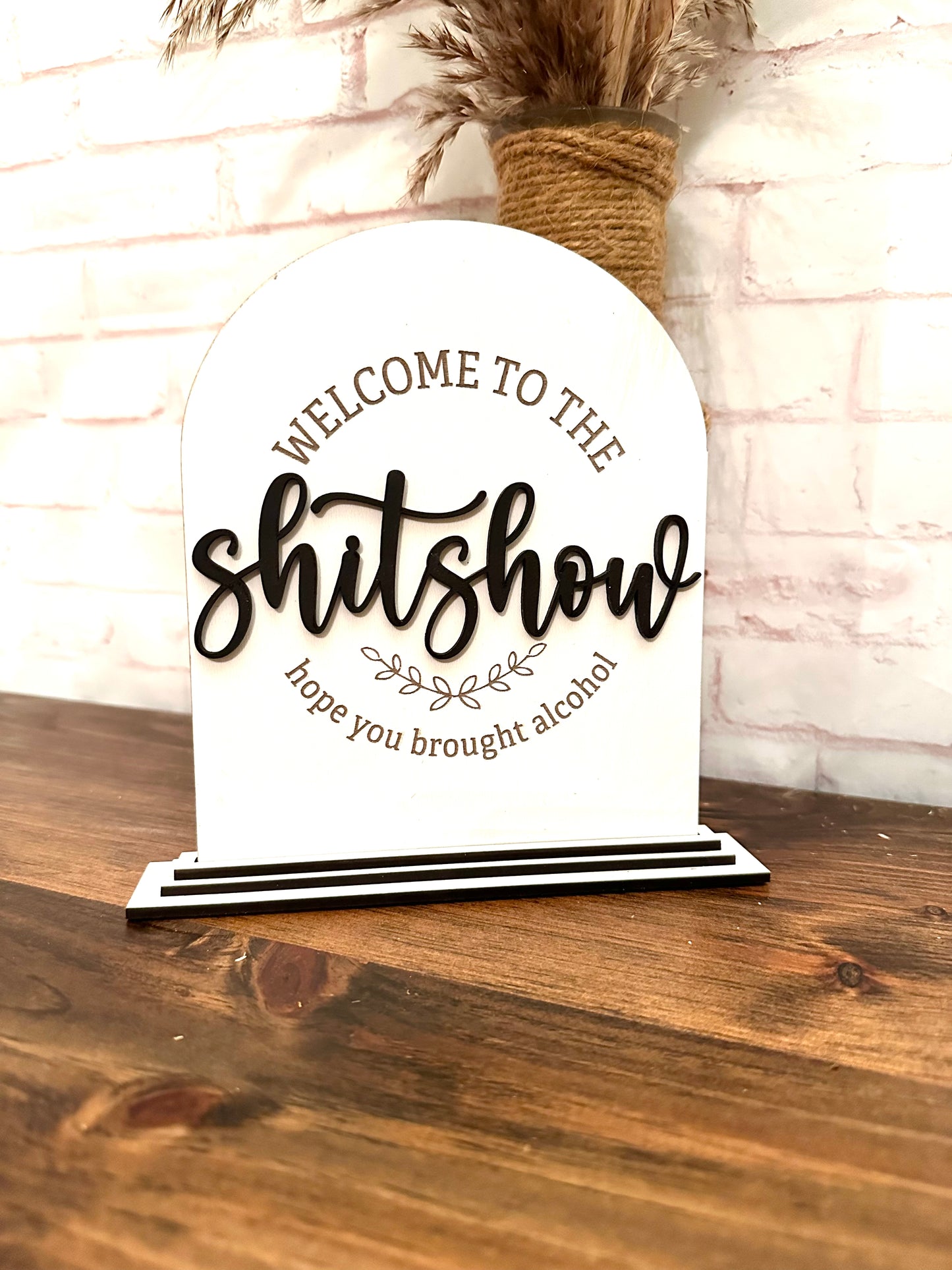 Welcome to the shitshow tabletop sign