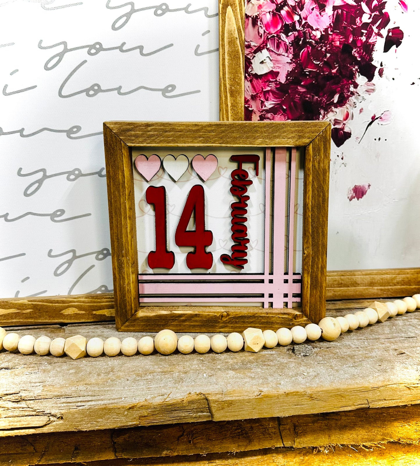 February 14 Valentines Day Wood framed sign