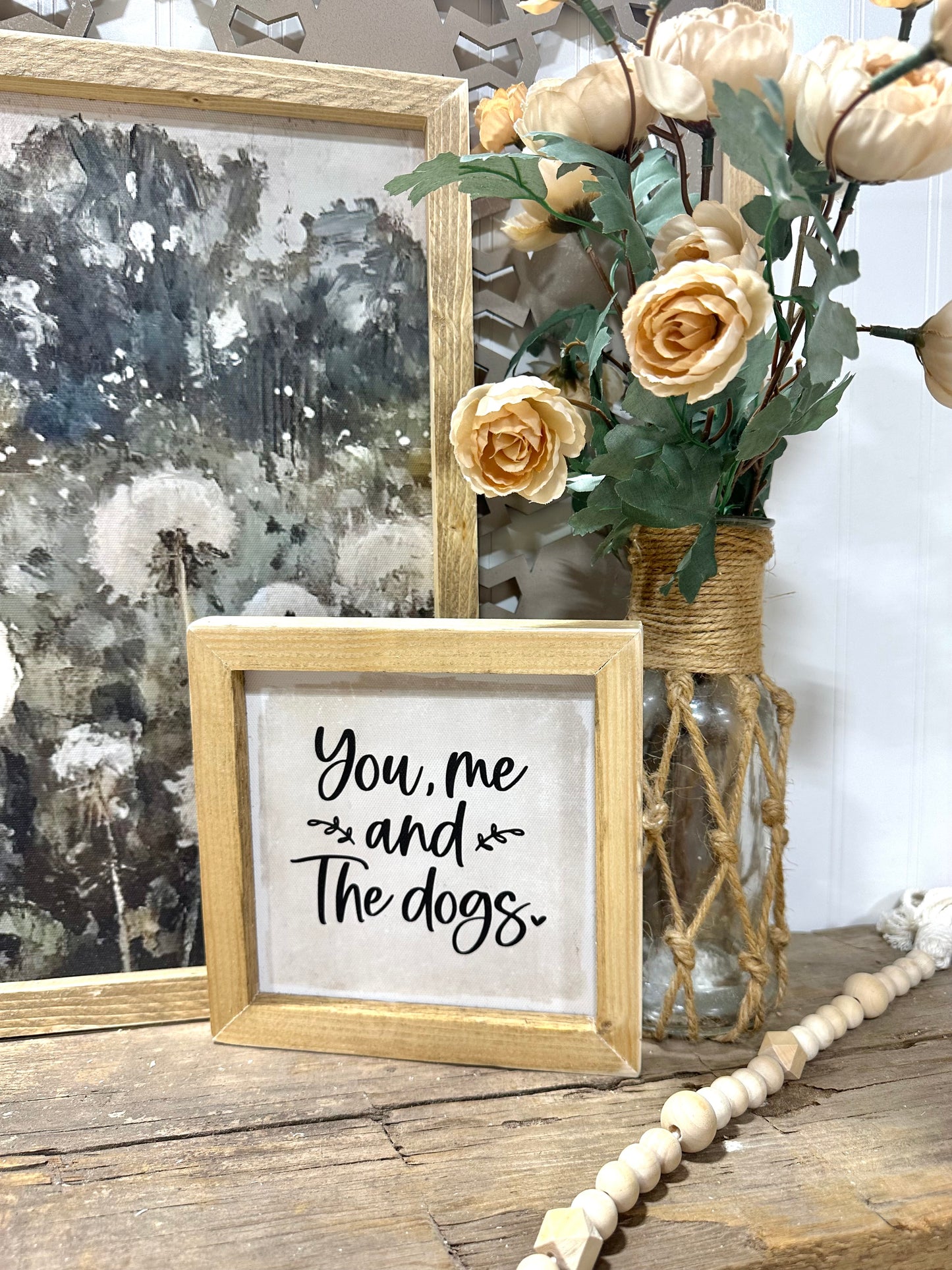 You me and the dogs mini canvas framed sign