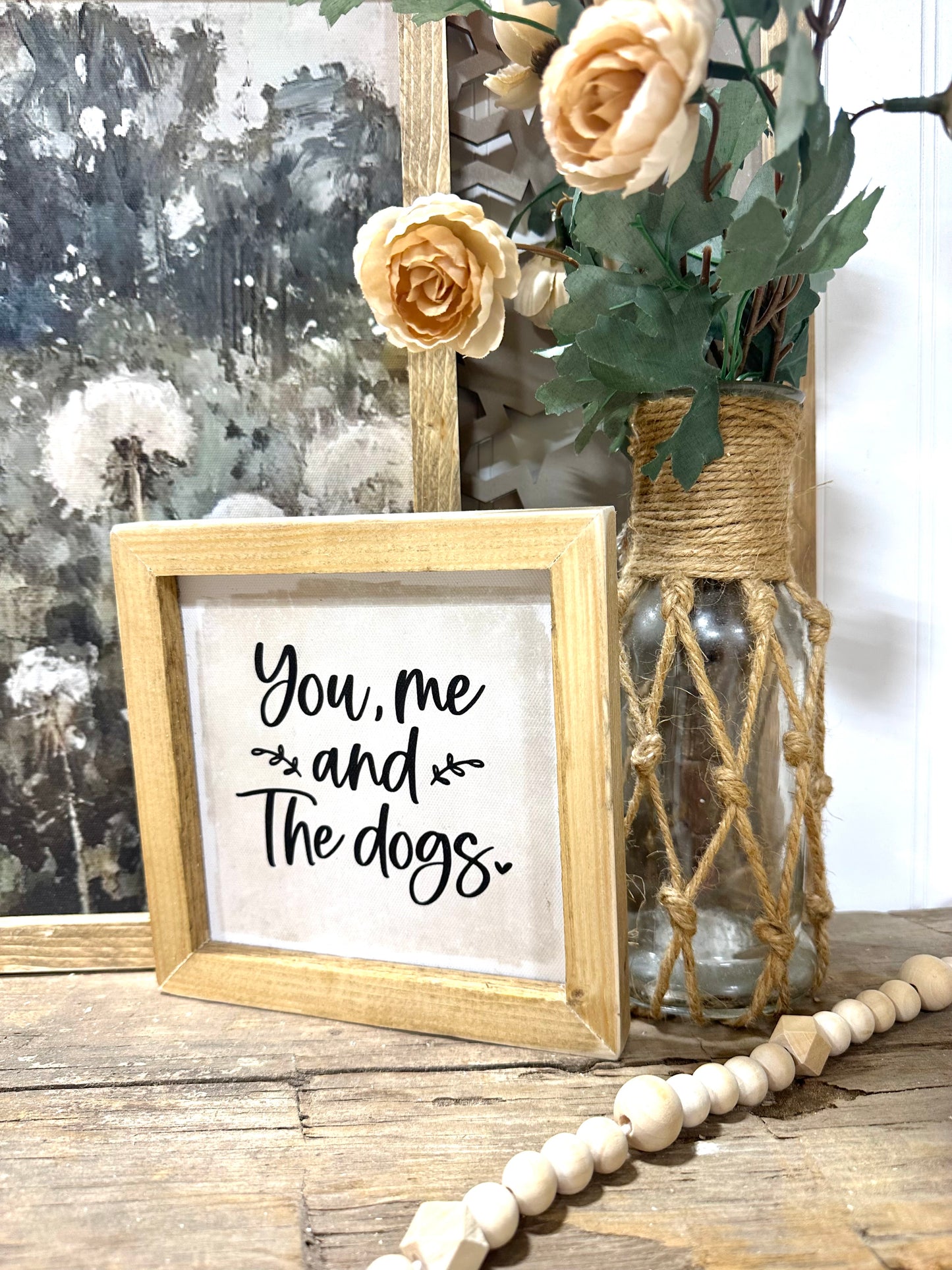 You me and the dogs mini canvas framed sign