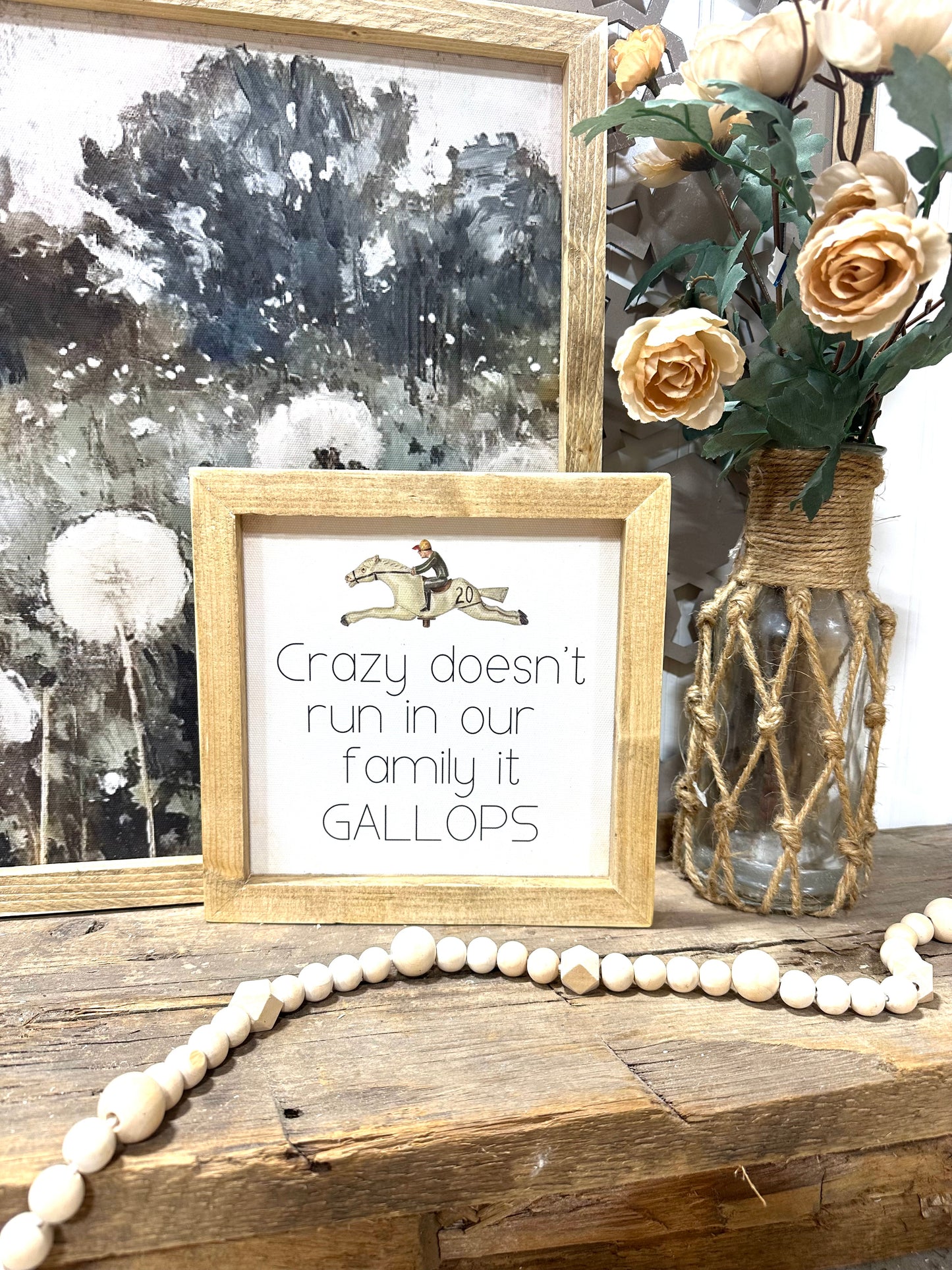 Crazy doesn’t run in our family it Gallops funny family sign