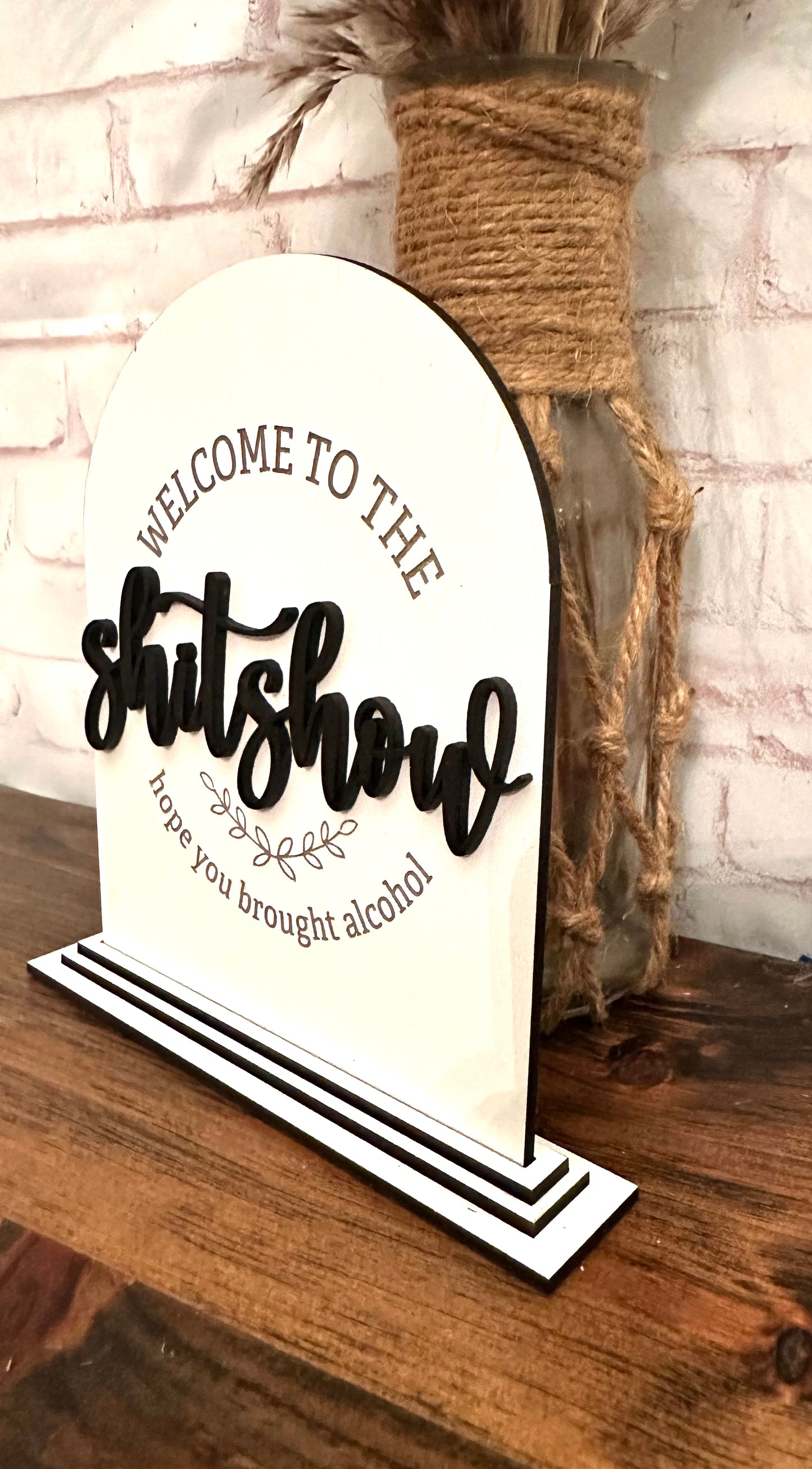 Welcome to the shitshow tabletop sign