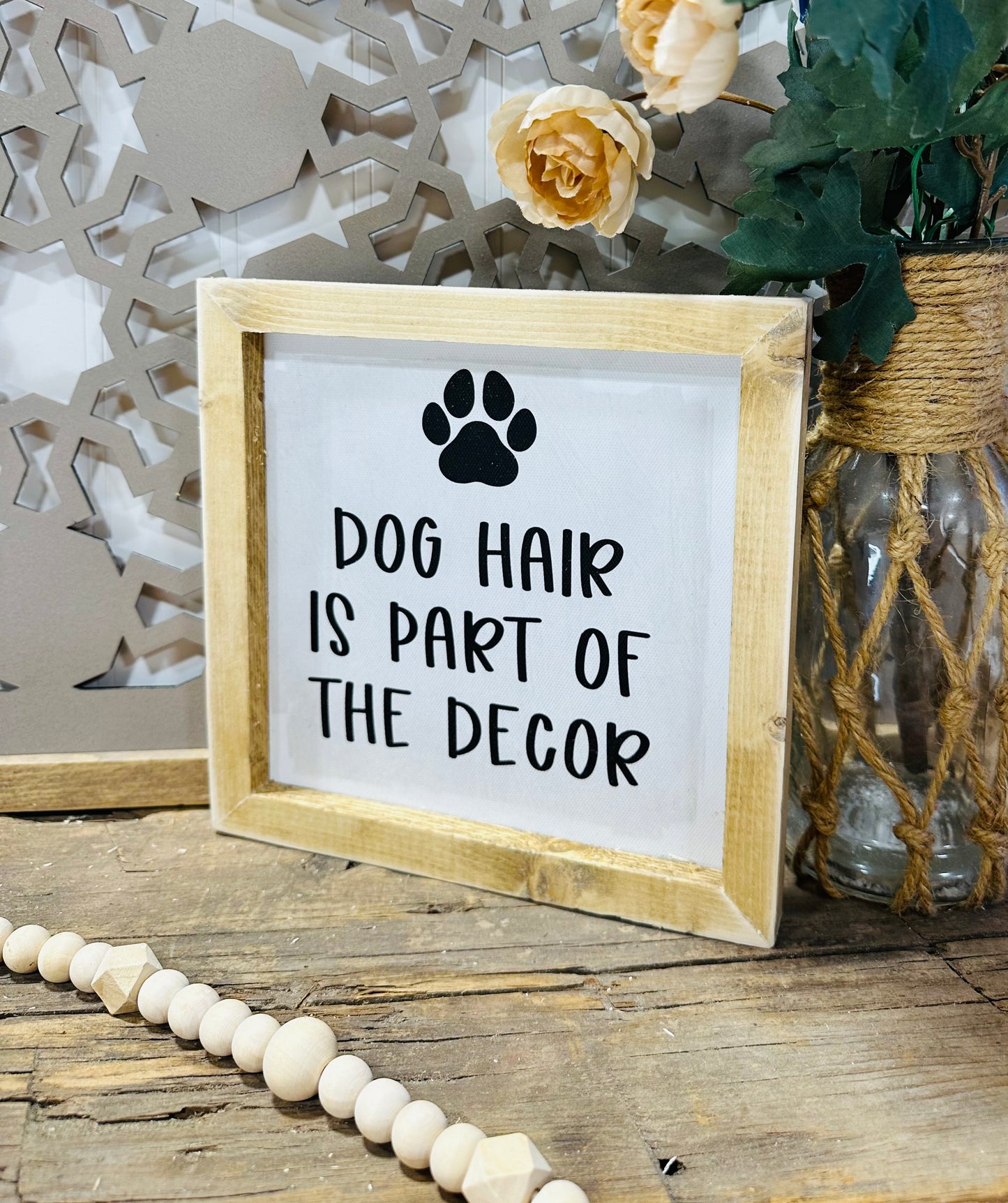 Dog hair is part of the decor mini wooden framed canvas sign