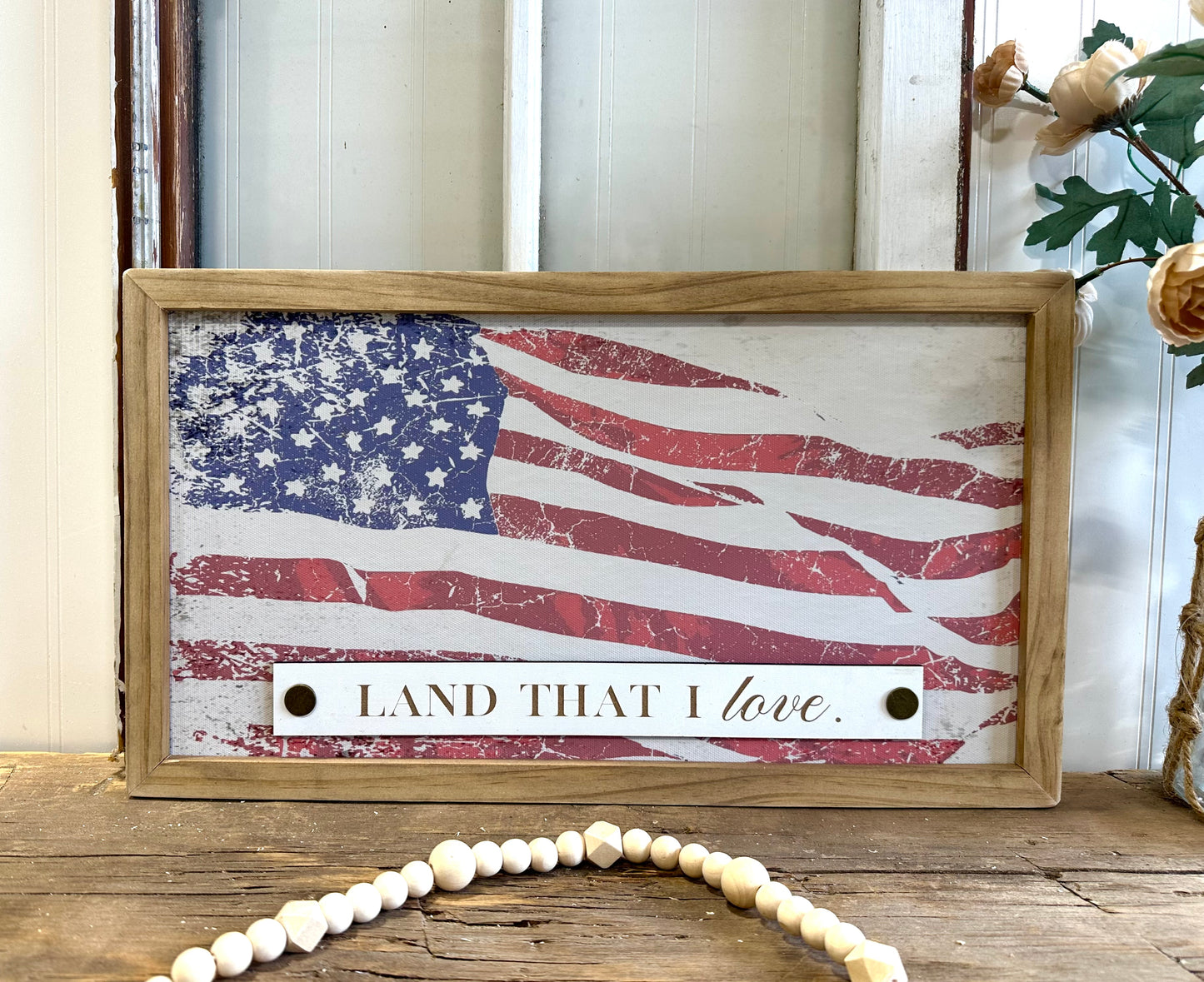 Land that I love patriotic sign