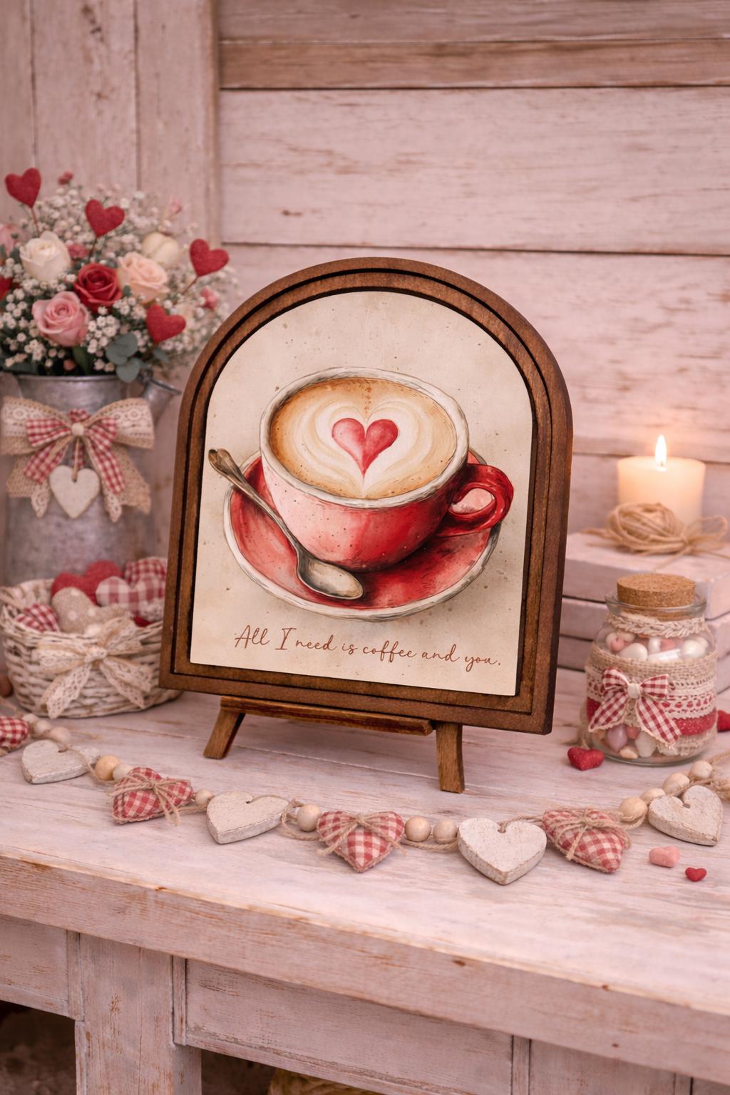 Valentine’s Day Arched Wood Frame Coffee Bar Sign – All I Need Is Coffee And You – Rustic Wooden Home Accent Gift