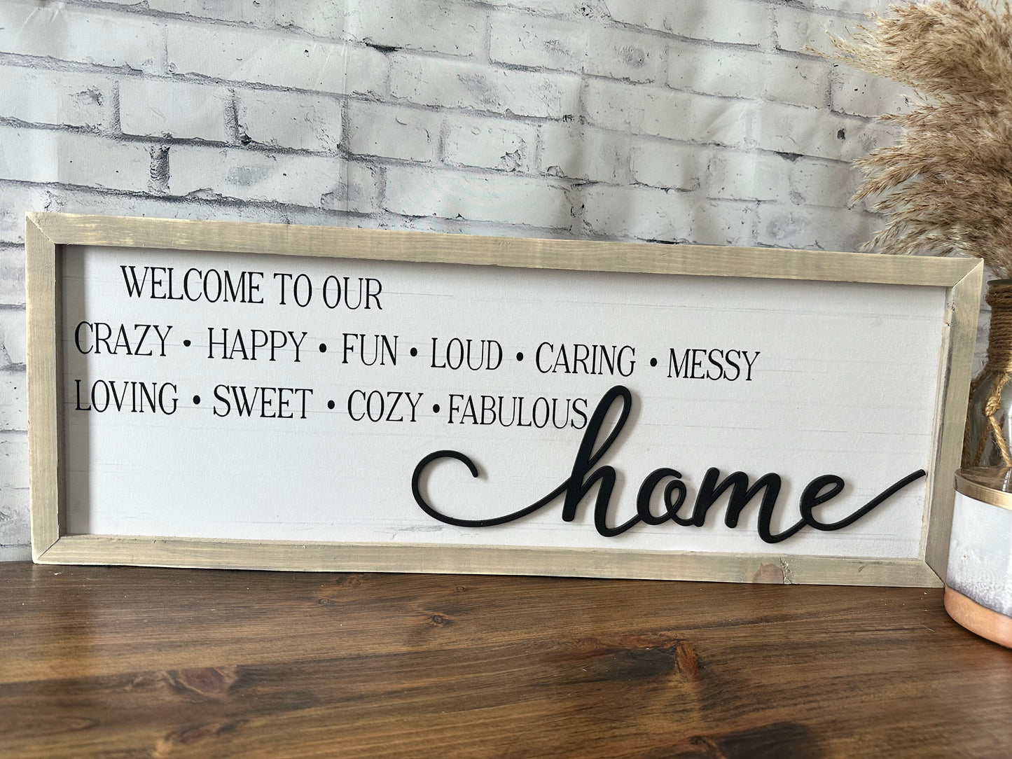 Welcome to our home farmhouse framed sign