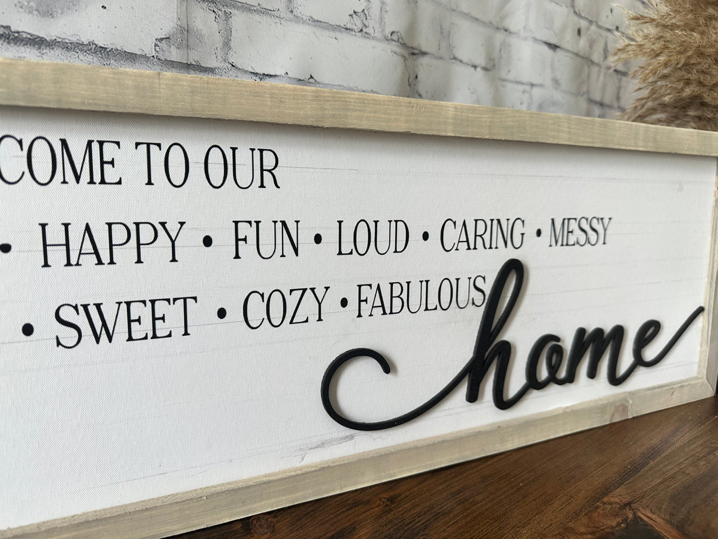 Welcome to our home farmhouse framed sign