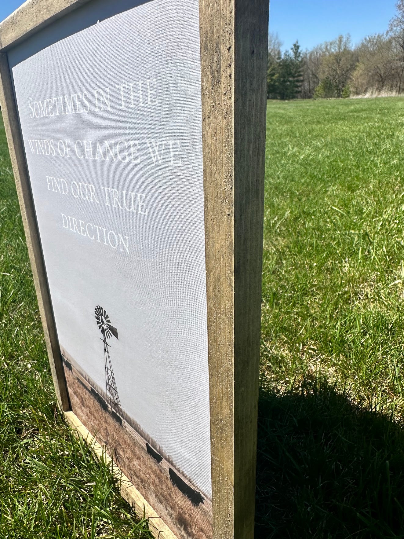 Sometimes in the winds of change we find our true direction framed canvas farmhouse sign