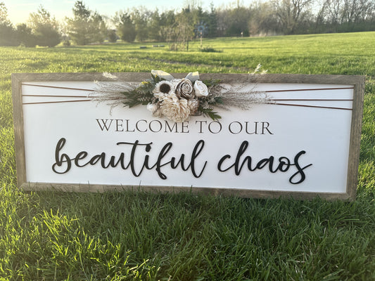 welcome to our beautiful chaos floral wooden framed sign